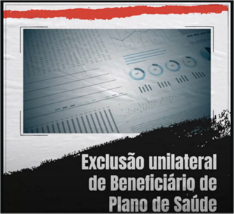 Leia mais sobre o artigo Exclusão de Beneficiários dos Planos de Saúde